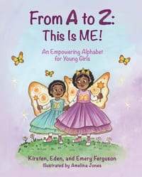 From A to Z: This Is Me! an Empowering Alphabet for Young Girls cover