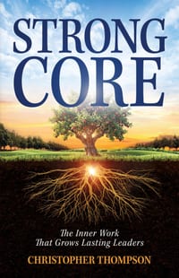Strong Core: Inner Work That Grows Lasting Leaders cover
