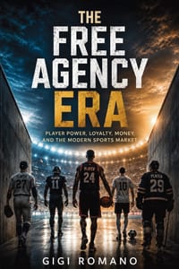 The Free Agency Era: Player Power, Loyalty, Money, and the Modern Sports Market cover