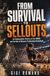 From Survival to Sellouts: An Independent History of the WNBA and the Rise of Women's Professional Basketball cover