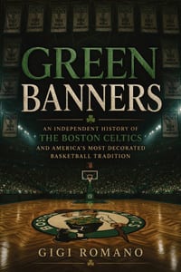 Green Banners: An Independent History of the Boston Celtics and America's Most Decorated Basketball Tradition cover