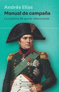 Manual de campaña: La ciencia de ganar elecciones cover