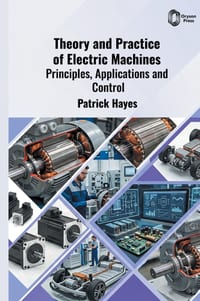 Theory and Practice of Electric Machines: Principles, Applications and Control cover