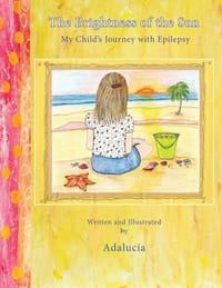 The Brightness of the Sun: My Child's Journey with Epilepsy cover
