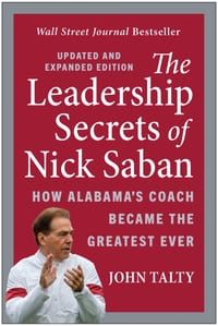 The Leadership Secrets of Nick Saban, Updated and Expanded: How Alabama's Coach Became the Greatest Ever cover