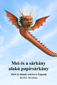 Mei és a sárkány alakú papírsárkány: Ahol az álmok szárnyra kapnak cover