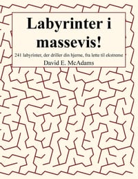 Labyrinter i massevis!: 241 labyrinter, der driller din hjerne, fra lette til ekstreme cover
