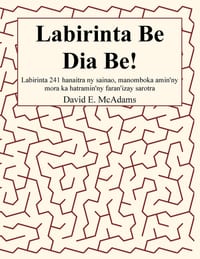 Labirinta Be Dia Be!: Labirinta 241 hanaitra ny sainao, manomboka amin'ny mora ka hatramin'ny faran'izay sarotra cover