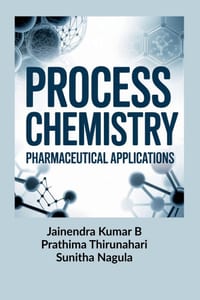 Process Chemistry: Pharmaceutical Applications cover