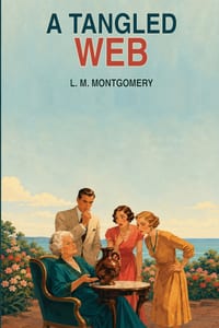 A Tangled Web: A Novel of Family Secrets, Rivalries, and Romance cover
