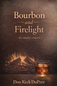 Bourbon and Firelight: its many voices cover