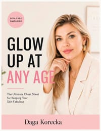 Glow Up at Any Age: The Ultimate Cheat Sheet for Keeping Your Skin Fabulous cover
