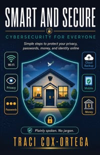 Smart and Secure: Cybersecurity for Everyone cover