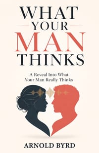 What Your Man Thinks, A reveal into what your man really thinks cover