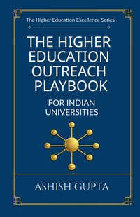The Higher Education Outreach Playbook for Indian Universities: Proven Strategies to Build Authentic Connections, Drive Enrollment, and Grow a Lasting cover