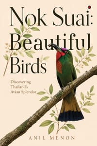 Nok Suai: Beautiful Birds: Discovering Thailand's Avian Splendor cover