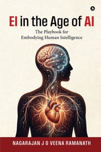 EI in the Age of AI: The Playbook for Embodying Human Intelligence cover