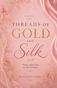Threads of Gold and Silk: Poems Crafted from the Tales of Women cover