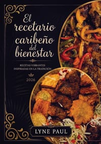 El recetario caribeño del bienestar, Recetas vibrantes inspiradas en la tradición 2026 cover