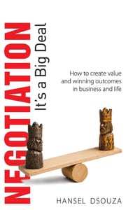Negotiation - It's a Big Deal: How to create value and winning outcomes in business and life cover
