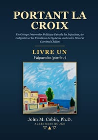 Portant la Croix - LIVRE UN: Valparaíso (partie 1) cover