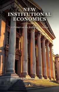 New Institutional Economics: A Primer on the Rules of the Game cover