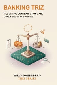 Banking TRIZ: Resolving Contradictions and Challenges in Banking cover