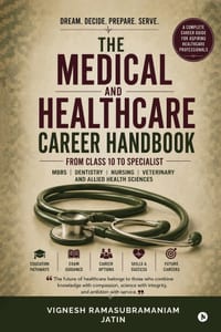 The Medical and Healthcare Career Handbook: From Class 10 to Specialist cover