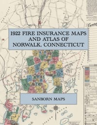 1922 Fire Insurance Maps and Atlas of Norwalk, Connecticut: The Complete Sanborn Fire Insurance Atlas of Norwalk, Connecticut, with South Norwalk, Row cover