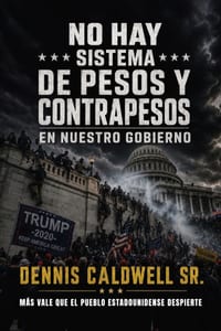 No hay sistema de pesos y contrapesos en nuestro gobierno, Mas vale que el pueblo estadounidense despierte cover