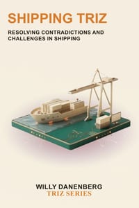 Shipping TRIZ: Resolving Contradictions in Maritime Shipping, Ports, and Global Marine Logistics cover