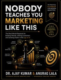 Nobody Teaches You Marketing Like This: The Real-World Playbook for Building Brands, Getting Customers and Growing Faster in the age of AI cover
