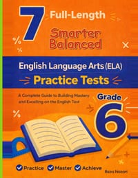 7 Realistic SBAC Grade 6 English Language Arts Practice Tests: Full-Length Practice for SBAC Preparation and Academic Confidence cover