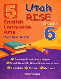 5 Realistic Utah RISE Grade 6 English Language Arts Practice Tests: Full-Length Practice for RISE Preparation and Academic Confidence cover