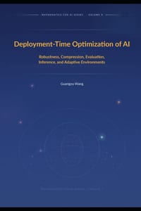 Deployment-Time Optimization of AI: Robustness, Compression, Evaluation, Inference, and Adaptive Environments cover