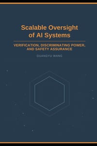 Scalable Oversight of AI Systems: Verification, Discriminating Power, and Safety Assurance cover