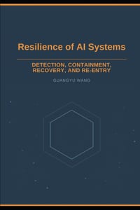 Resilience of AI Systems: Detection, Containment, Recovery, and Re-entry cover