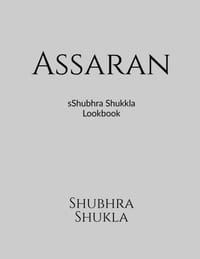 Assaran: sShubhra Shukkla Lookbook cover
