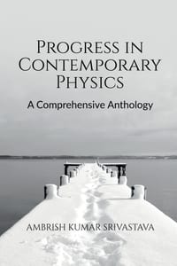 Progress in Contemporary Physics: A Comprehensive Anthology cover