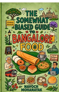 The Somewhat Biased Guide to Bangalore Food cover