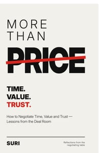 More Than Price: How to Negotiate Time, Value and Trust - Lessons from the Deal Room cover