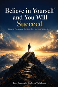 Believe in Yourself and You Will Succeed: A Practical Guide to Automated Businesses, 24/7 Systems, and Sustainable Growth cover