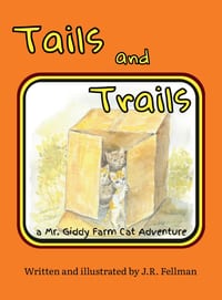 Tails and Trails: Friendships Bloom When Kindness Leads! Book 1 in the Mr. Giddy Farm Cat Adventure Series cover