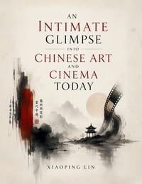 An Intimate Glimpse Into Chinese Art And Cinema Today cover