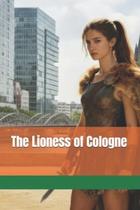 The Lioness of Cologne cover