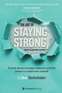 The Art of Staying Strong, When It All Becomes Too Much cover