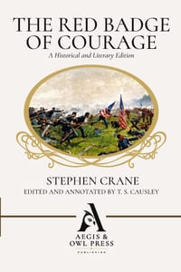 The Red Badge of Courage (Annotated): A Historical and Literary Edition cover