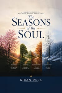 The Seasons of the Soul: A Philosophy for Living with Depth, Meaning, and Integrity cover