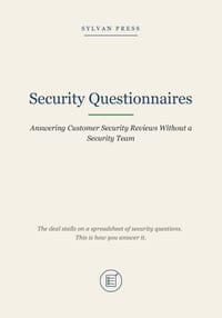 Security Questionnaires: Answering Customer Security Reviews Without a Security Team cover