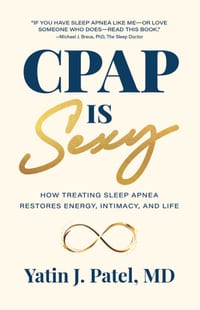 CPAP Is Sexy: How Treating Sleep Apnea Restores Energy, Intimacy, and Life cover